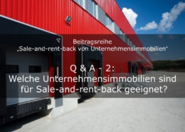 Welche Unternehmensimmobilien sind für Sale-and-rent-back geeignet?