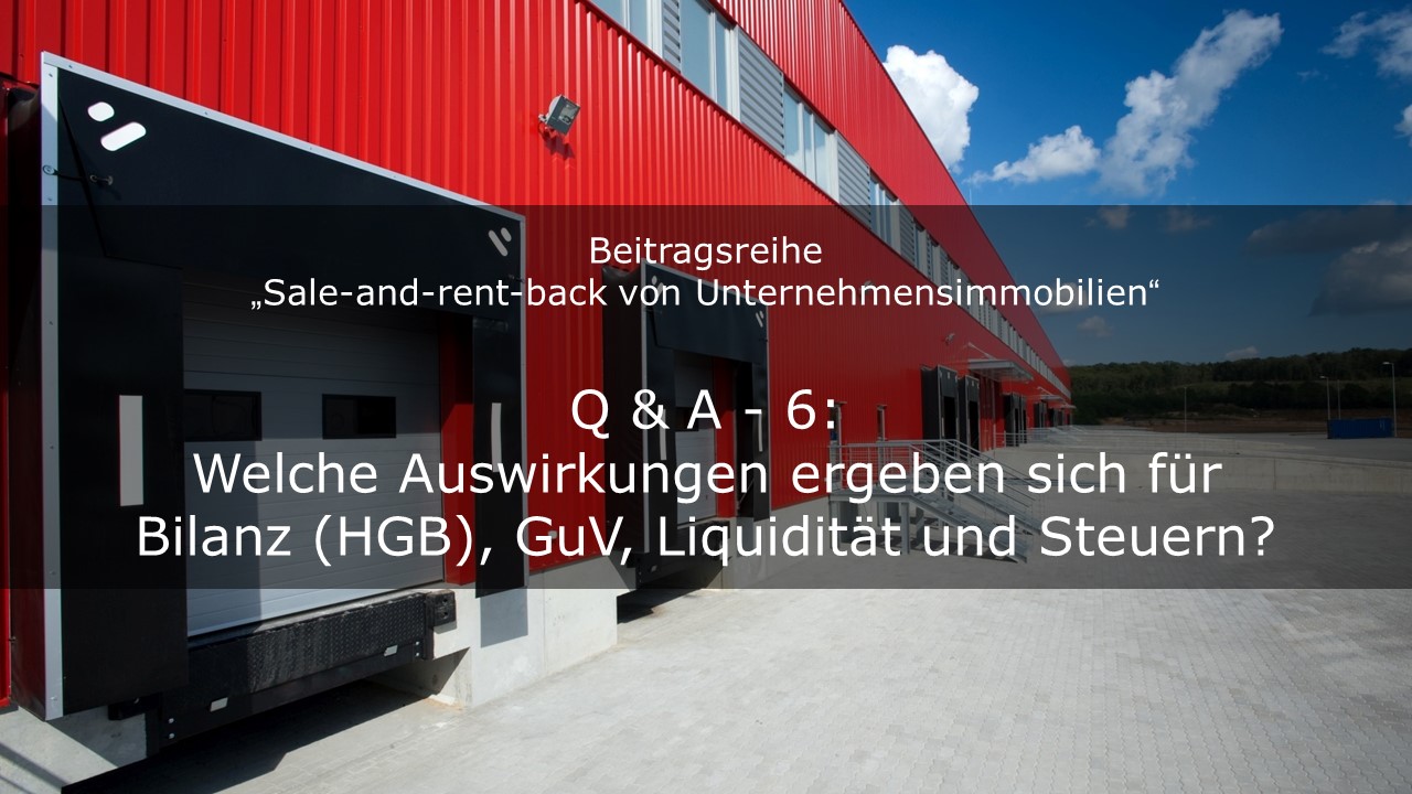 Welche Auswirkungen ergeben sich für Bilanz (HGB), GuV, Liquidität und Steuern?